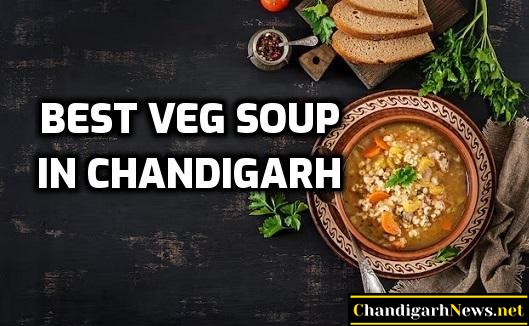 best veg soup in Chandigarh