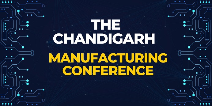 Chandigarh Manufacturing Conference