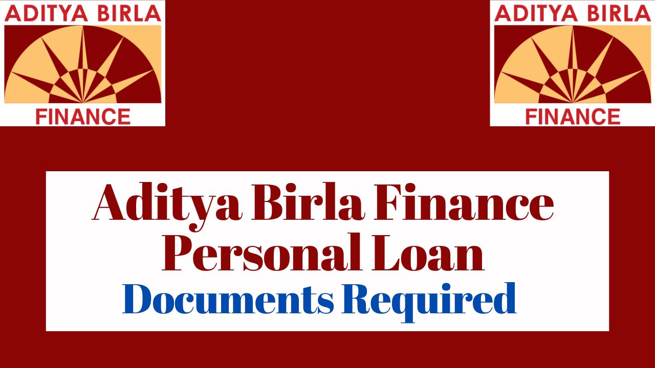 Aditya Birla Finance Documents Required