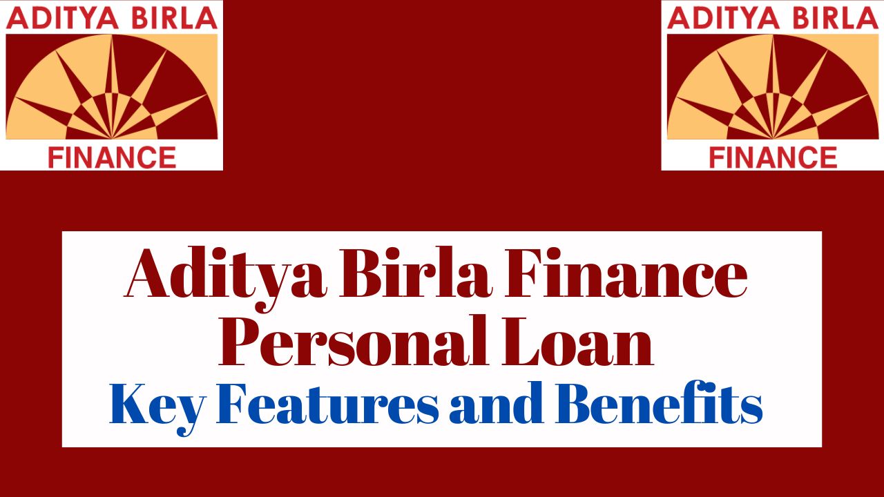 Aditya Birla Personal Loan Key Features and Benefits