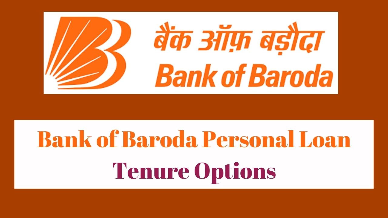 Bank of Baroda Personal Loan Tenure Options