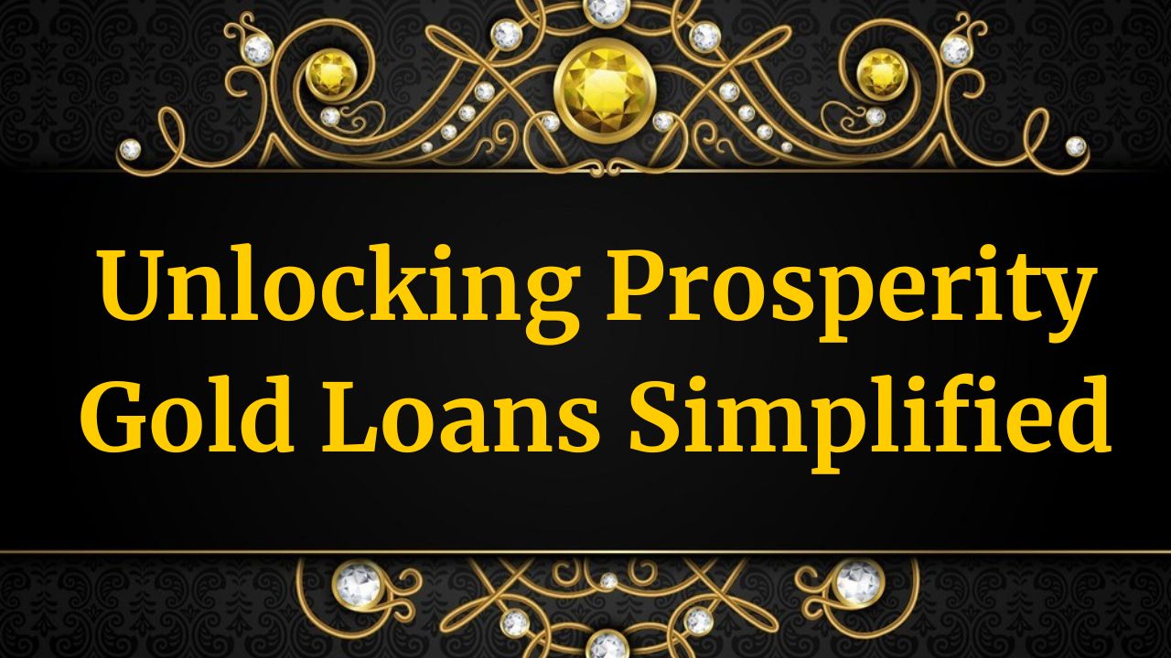 Gold Loans Simplified