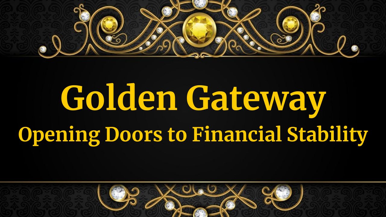 Golden Gateway: Opening Doors to Financial Stability