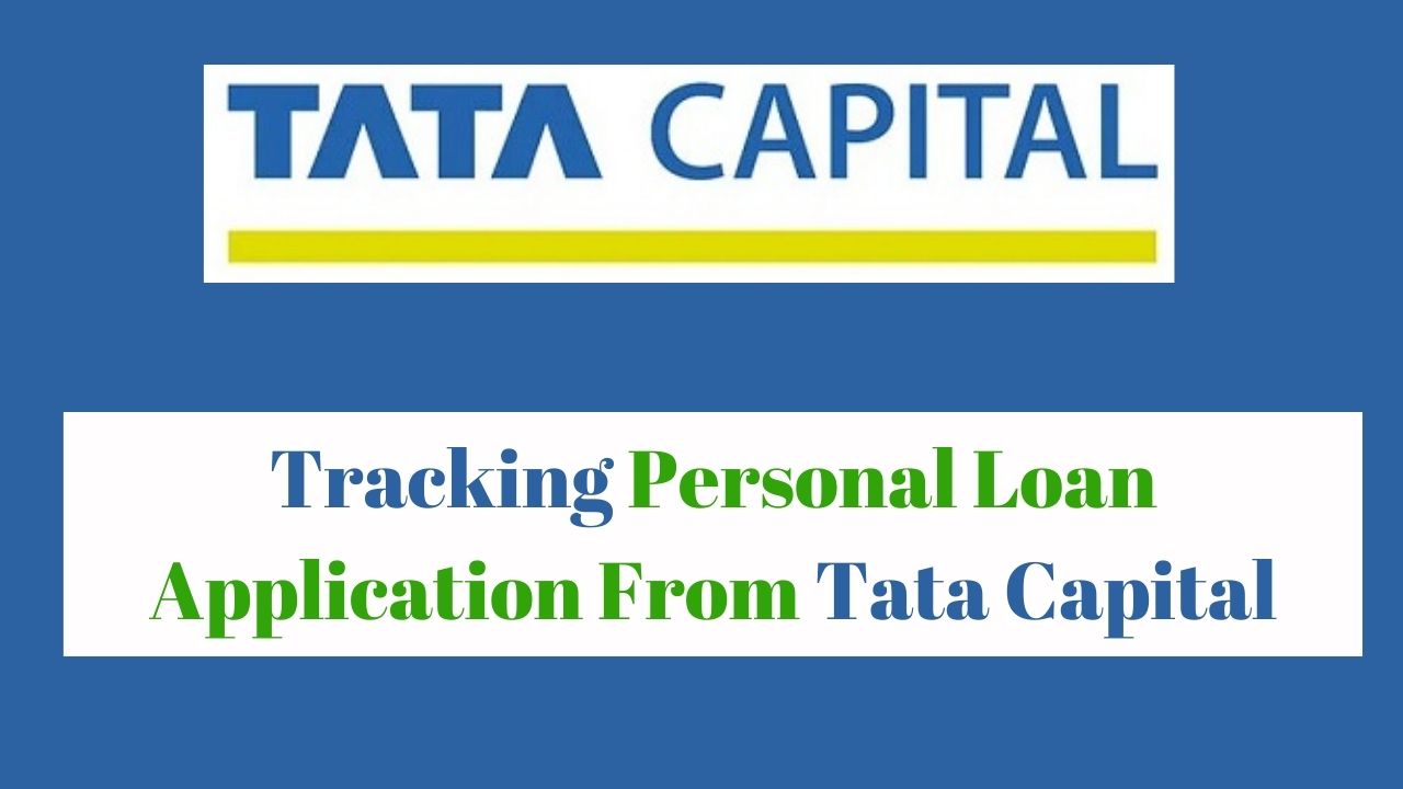 Tracking Personal Loan Application From Tata Capital