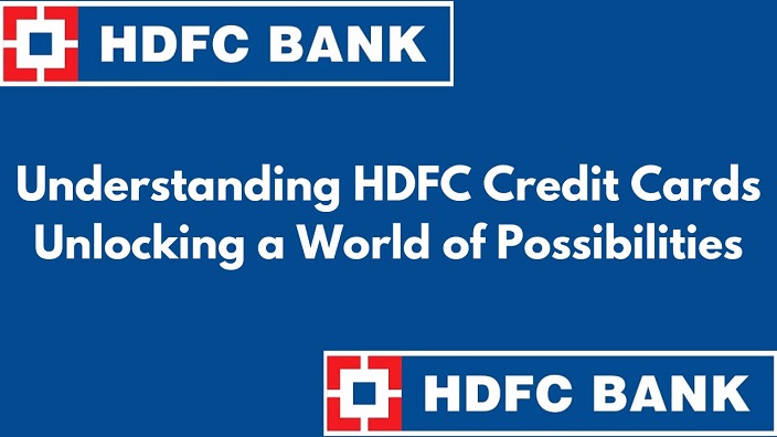 Understanding HDFC Credit Cards