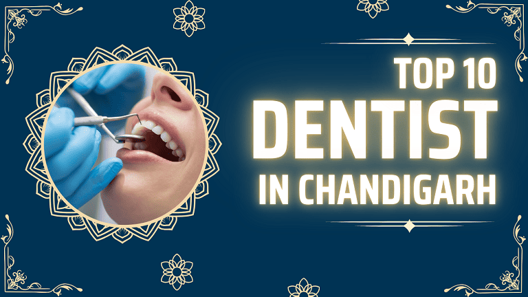 Top 10 Dentist in Chandigarh