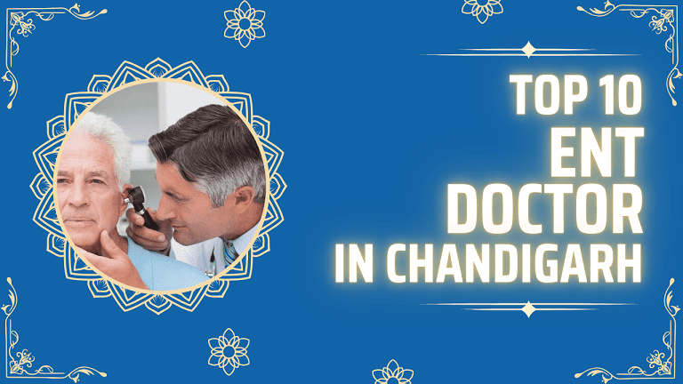 Top 10 ENT Doctor in Chandigarh