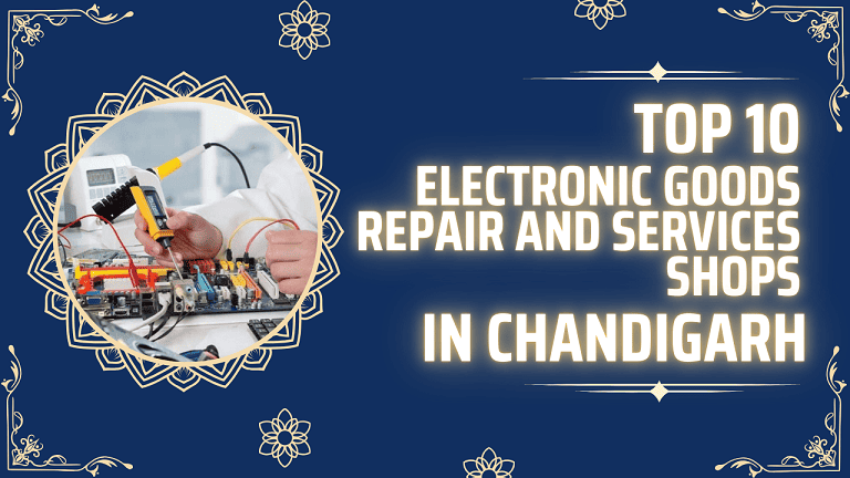 Top 10 Electronic Goods Repair and Services in Chandigarh