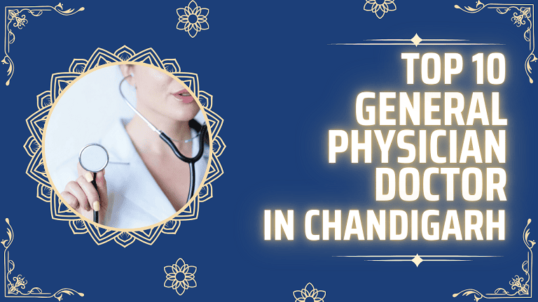 Top 10 General Physician Doctor in Chandigarh