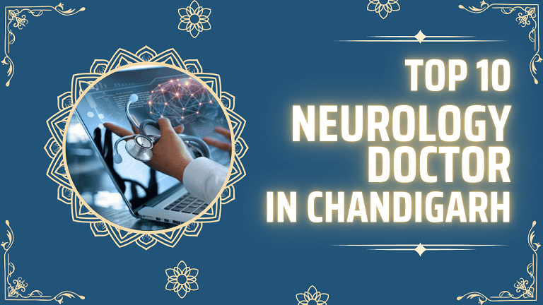 Top 10 Neurology Doctor in Chandigarh