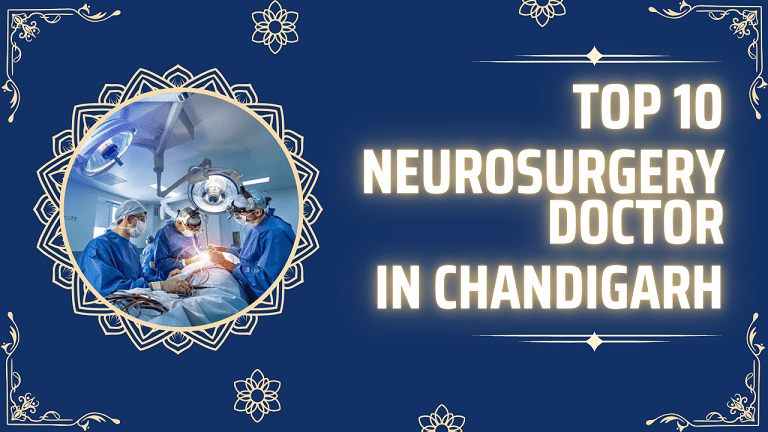 Top 10 Neurosurgery Doctor in Chandigarh