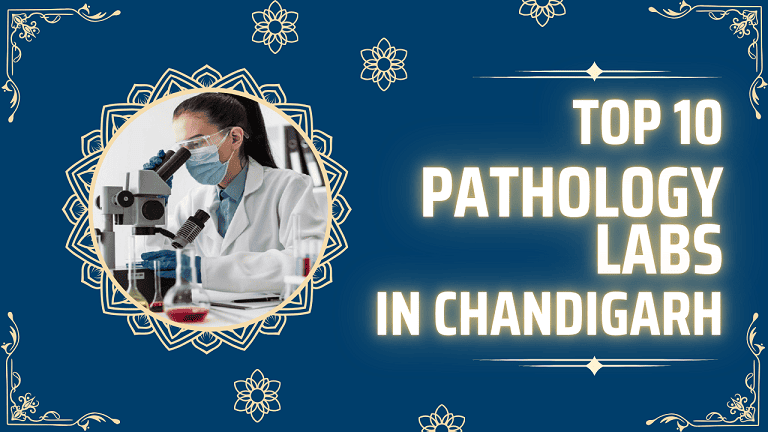 Top 10 Pathology Labs in Chandigarh