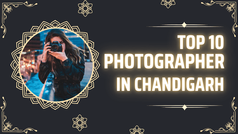 Top 10 Photographer in Chandigarh