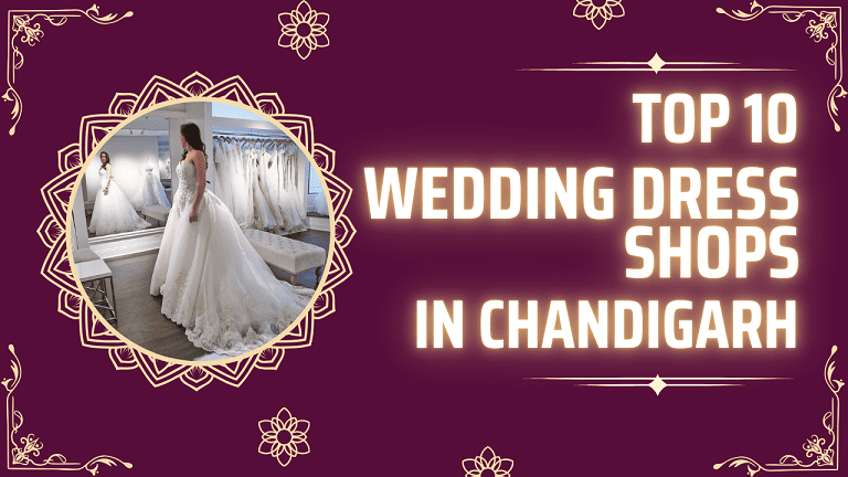 Top 10 Wedding Dress Shops in Chandigarh