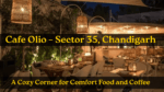 Cafe Olio Sector 35 Chandigarh