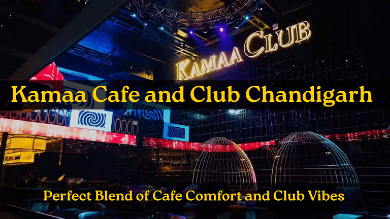 Kamaa Cafe and Club Chandigarh