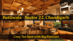 Ketliwala Sector 22 Chandigarh