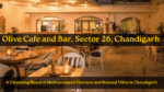 Olive Cafe and Bar Sector 26 Chandigarh