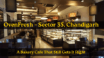 OvenFresh Sector 35 Chandigarh