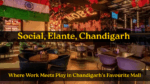 Social Elante Chandigarh