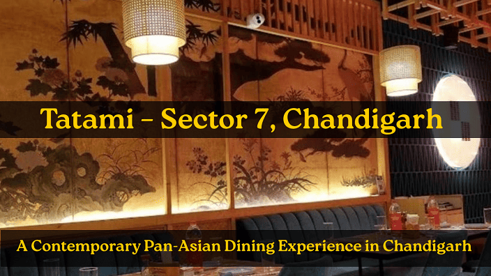 Tatami – Sector 7, Chandigarh