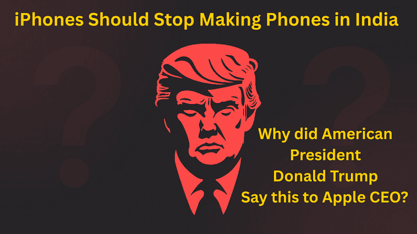 iPhones Should Stop Making Phones in India