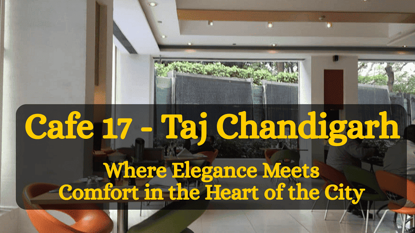 Cafe 17 - Taj Chandigarh