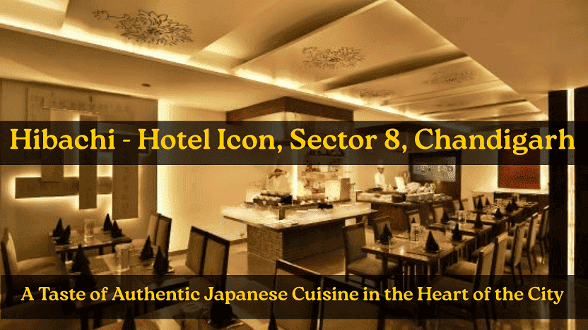 Hibachi - Hotel Icon, Sector 8, Chandigarh