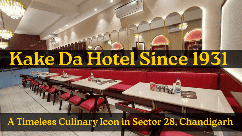 Kake Da Hotel Since 1931 - Sector 28, Chandigarh