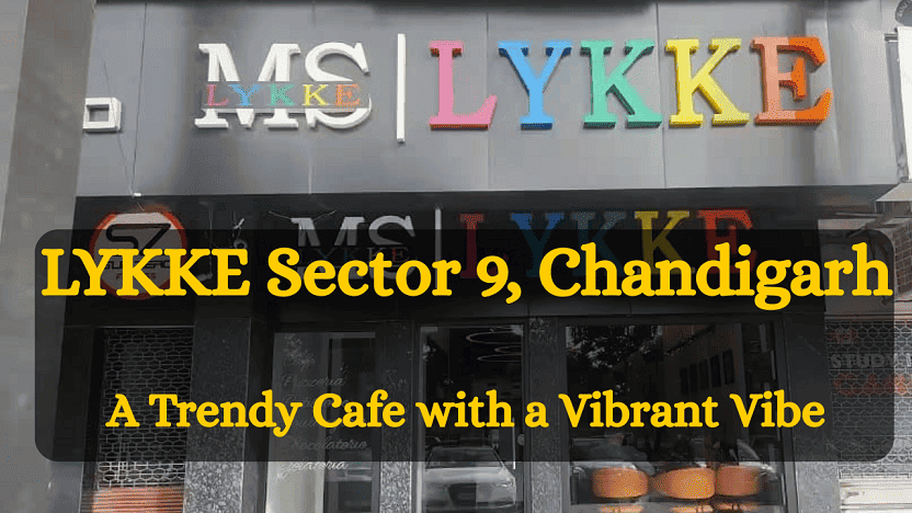 LYKKE - Sector 9, Chandigarh
