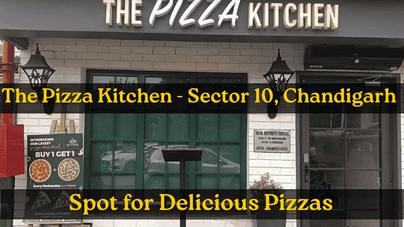 The Pizza Kitchen - Sector 10, Chandigarh