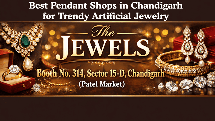 Best Pendant Shops in Chandigarh for Trendy Artificial Jewelry